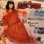 Deniz Erkanat - Yetersin Bana / Helal Olsun 45lik Plak