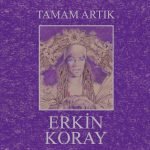 Erkin Koray Tamam Artık - Plak