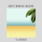 Rudy's Midnight Machine ‎– La Cadenza LP Plak