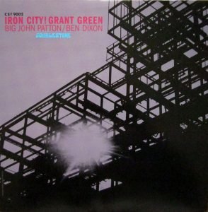 Grant Green Iron City! Plak
