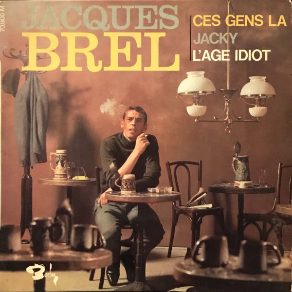 Jacques Brel – Ces Gens Là 45lik Plak EP