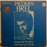 Jacques Brel ‎– If You Go Away: Jacques Brel Is Alive And Singing In Paris LP Plak