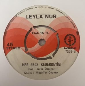 Leyla Nur - Hayat Mı Sarhoş Sen Mi Sarhoşsun 45'lik Plak - Görsel 2