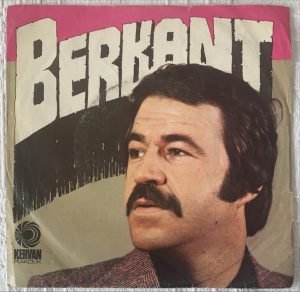 Berkant - Bekle Beni / Ben Sen O 45'lik Plak