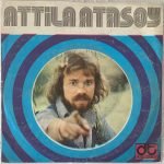 Attila Atasoy ‎– Kurtulamazsın / Haberler 45'lik Plak