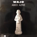 Abed Azrié ‎– Wajd LP Plak