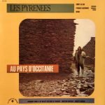Françoise Dague & Les Ballets Occitans De Toulouse ‎– Les Pyrénées, Au Pays D'Occitanie LP Plak