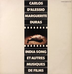 Carlos D'Alessio / Marguerite Duras ‎– India Song Et Autres Musiques De Films LP Plak