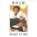 Wham! ‎– Make It Big CD