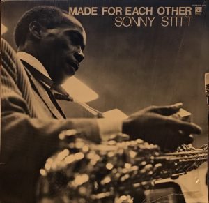 Sonny Stitt ‎– Made For Each Other LP Plak