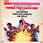 The Impressions ‎– Three The Hard Way (Original Motion Picture Soundtrack) LP Plak