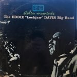 The Eddie "Lockjaw" Davis Big Band ‎– Stolen Moments