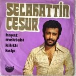 Selâhattin Cesur ‎– Hayat Mektebi / Kilitli Kâlp 45'lik Plak
