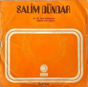 Salim Dündar ‎– Bir Dost Bulamadım Gün Akşam Oldu / Kalbimi Kim Çalıyor 45'lik Plak - Görsel 4