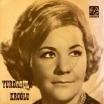 Yurdagül Eroğlu ‎– Yeşil Gözlerini Ufkuma Ger Ki / Akşam Oldu Hüzünlendim Ben Yine 45'lik Plak