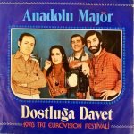 Anadolu Majör ‎– Dostluğa Davet / Takalar 45'lik Plak