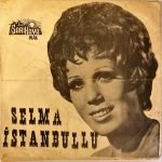 Selma İstanbullu ‎– Sen Aşıksın Arkadaş 45'lik Plak