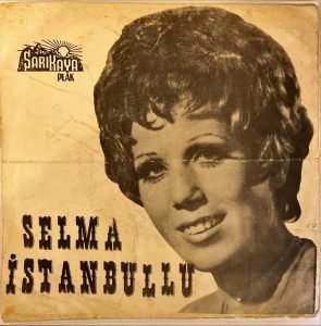 Selma İstanbullu ‎– Sen Aşıksın Arkadaş 45'lik Plak