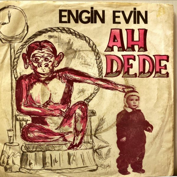 Engin Evin – Ah Dede Vah Dede / Sana Muhtacım 45'lik Plak