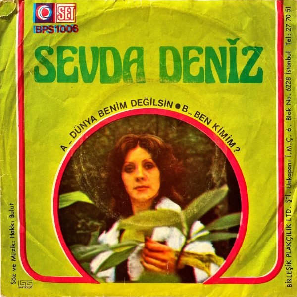 Sevda Deniz ‎– Dünya Benim Değilsin / Ben Kimim 45'lik Plak