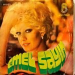 Emel Sayın ‎– Gideceğin Yere Beni de Götür / Her Şey Bitmiştir Deme 45'lik Plak