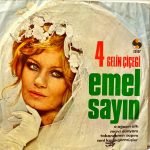Emel Sayın ‎– 4 Gelin Çiçeği 45'lik Plak