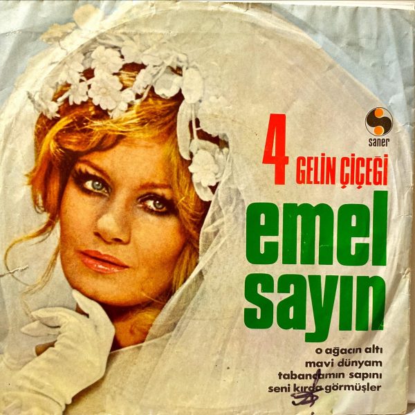 Emel Sayın – 4 Gelin Çiçeği 45'lik Plak