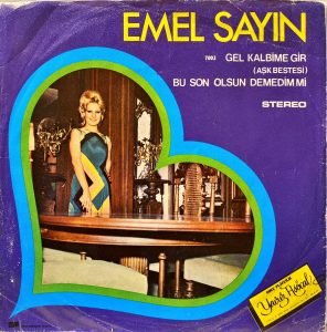 Emel Sayın ‎– Gel Kalbime Gir (Aşk Bestesi) / Bu Son Olsun Demedim Mi 45'lik Plak - Görsel 2