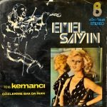 Emel Sayın ‎– Kemancı / Gözlerime Bak Ta İnan 45'lik Plak