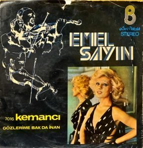Emel Sayın ‎– Kemancı / Gözlerime Bak Ta İnan 45'lik Plak