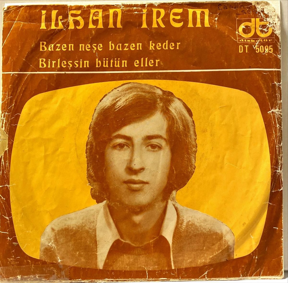 İlhan İrem ‎– Bazen Neşe Bazen Keder / Birleşsin Bütün Eller 45'lik Plak - Görsel 2