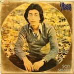 İlhan İrem ‎– Son Selam / Sensiz De Yaşanıyor 45'lik Plak