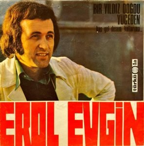 Erol Evgin ‎– Bir Yıldız Doğdu Yüceden 45'lik Plak