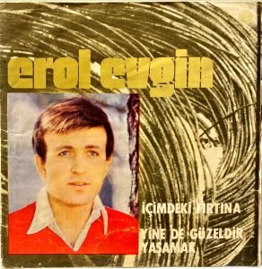 Erol Evgin ‎– İçimdeki Fırtına / Yine De Güzeldir Yaşamak 45'lik Plak