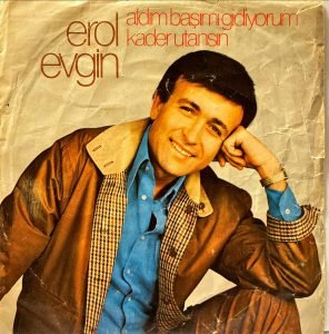 Erol Evgin ‎– Aldım Başımı Gidiyorum / Kader Utansın 45'lik Plak