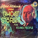 Alfred Hitchcock ‎– Ghost Stories For Young People LP Plak