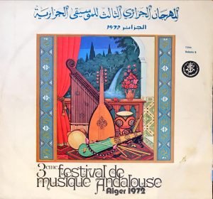 3ème Festival De Musique Andalouse : Alger 1972 (Volume 9) LP Plak