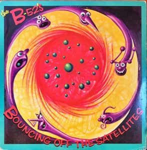 The B-52's ‎– Bouncing Off The Satellites LP Plak