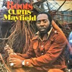 Curtis Mayfield ‎– Roots LP Plak
