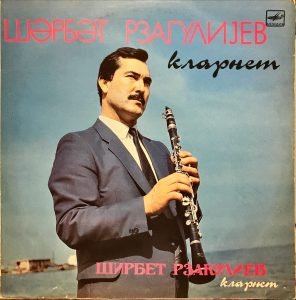 Shirbet Rzakuliev - Shirbet Rzakuliev (Klarnet) LP Plak Azeri