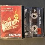 Meteor – ...Ne Kadar Zaman Geçti Kaset