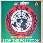 Dr. Alban ‎– Sing Shi-Wo-Wo (Stop The Pollution) Maxi Single Plak