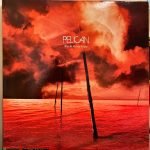 Pelican ‎– What We All Come To Need - 2LP Plak