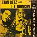 Stan Getz And J.J. Johnson ‎– At The Opera House LP Plak
