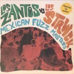 Los Zantos vs Los Strwck ‎– Mexican Fuzz Masters LP Plak