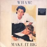 Wham! ‎– Make It Big LP Plak