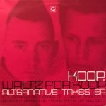 Koop ‎– Waltz For Koop - Alternative Takes EP 12” Maxi Single Plak