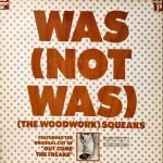 Was (Not Was) ‎– (The Woodwork) Squeaks LP Plak