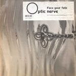 Optic Nerve ‎– Face Your Fate 12'' Maxi EP