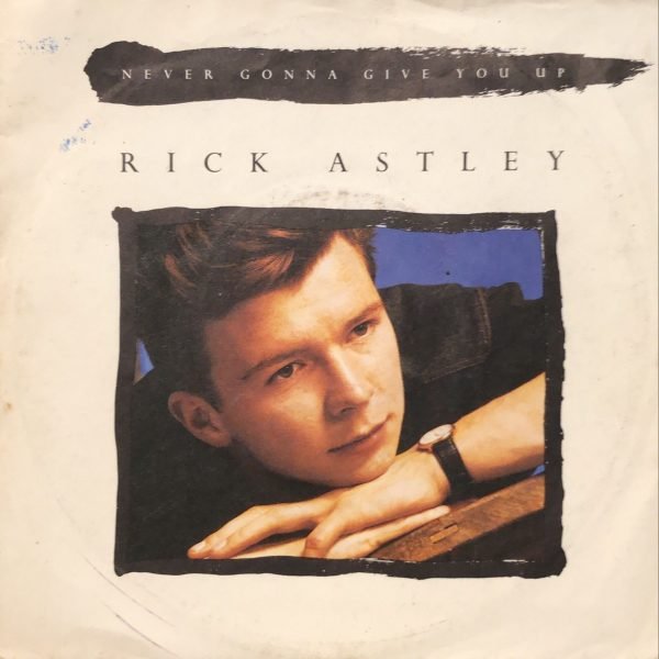 Rick Astley ‎– Never Gonna Give You Up 45lik Plak